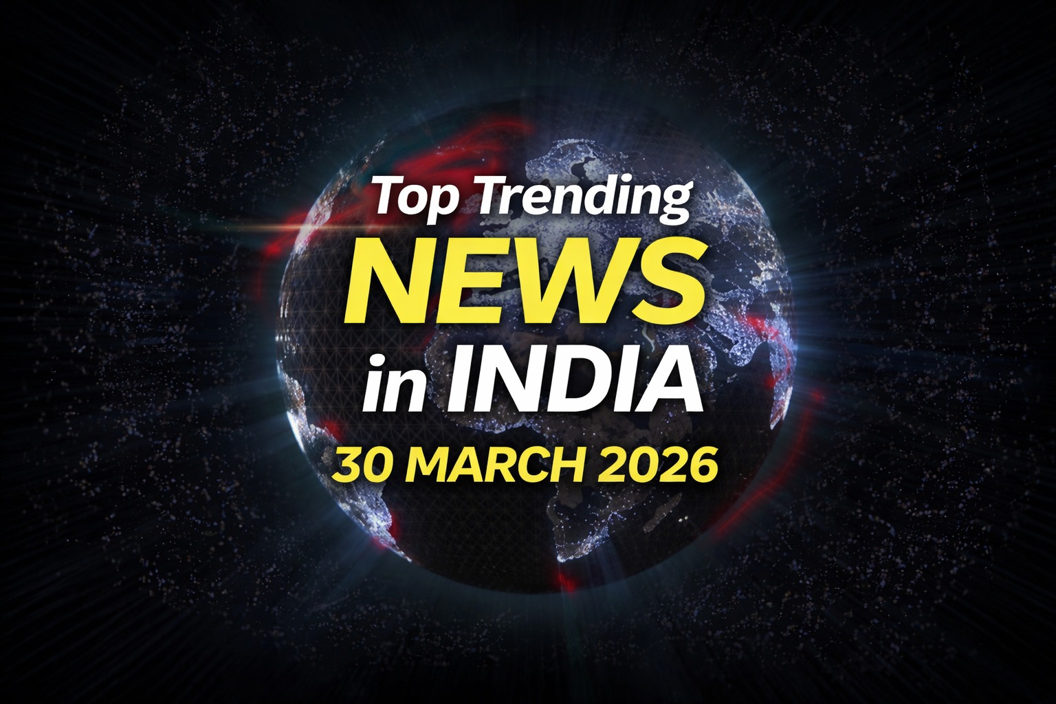 Daily news India 30 March 2026 with top headlines on finance, jobs, and economy